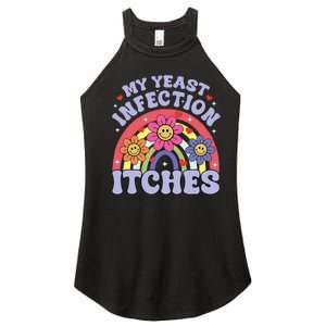 My Yeast Infection Itches Women's Perfect Tri Rocker Tank