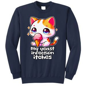 My Yeast Infection Itches Weird Embarrassing Oddly Specific Sweatshirt