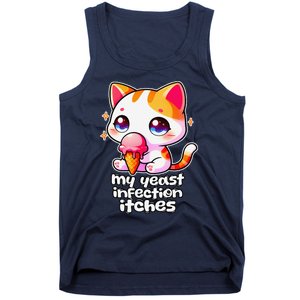 My Yeast Infection Itches Weird Embarrassing Oddly Specific Tank Top