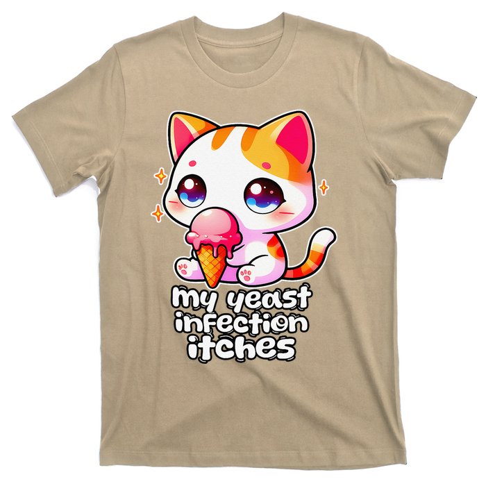 My Yeast Infection Itches Weird Embarrassing Oddly Specific T-Shirt