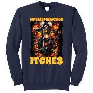 My Yeast Infection Itches Sweatshirt