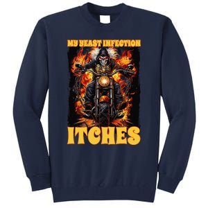 My Yeast Infection Itches Tall Sweatshirt