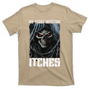 My Yeast Infection Itches T-Shirt