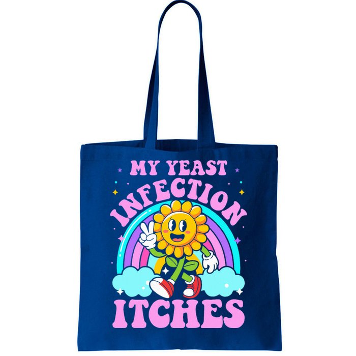 My Yeast Infection Itches Tote Bag