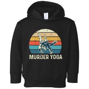 Murder Yoga Jiu Jitsu Grappler Martial Arts Coach BJJ Toddler Hoodie