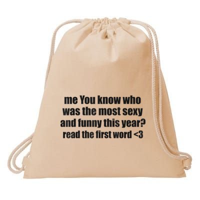 Me You Know Who Was The Most Sexy And Funny This Year Drawstring Bag
