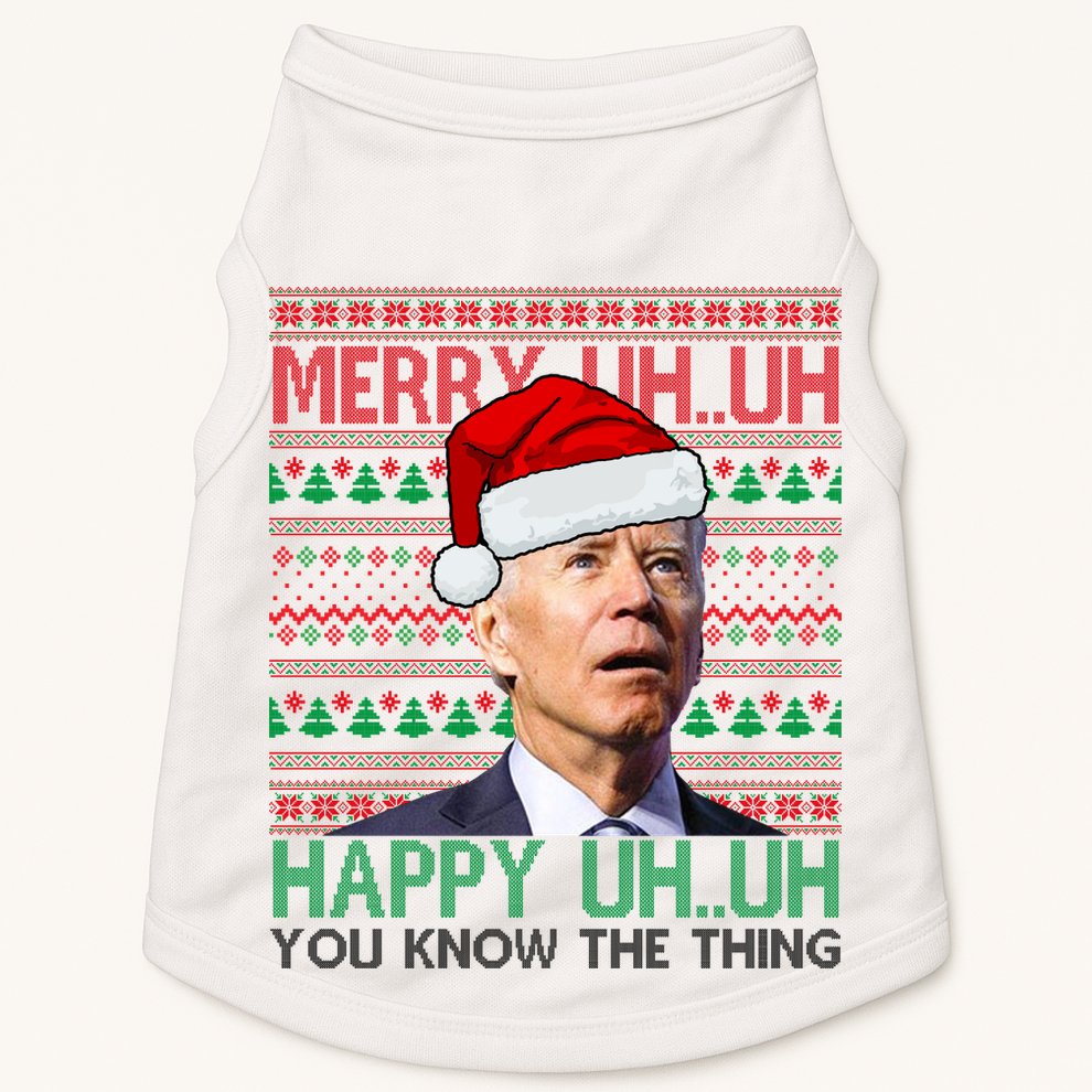 Merry You Know The Thing Funny Joe Biden Christmas Doggie Tank