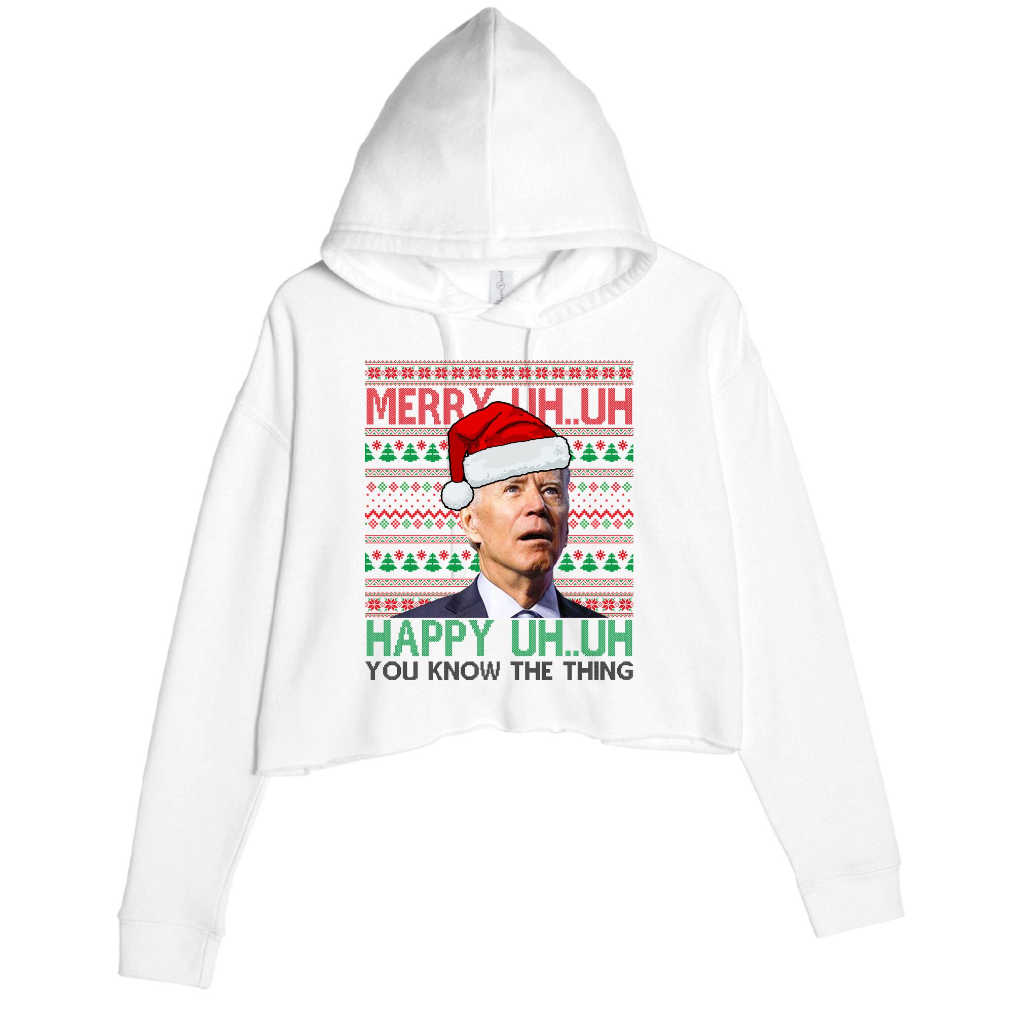 Merry You Know The Thing Funny Joe Biden Christmas Crop Fleece Hoodie