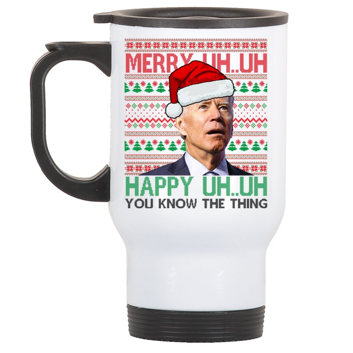 Merry You Know The Thing Funny Joe Biden Christmas Stainless Steel Travel Mug