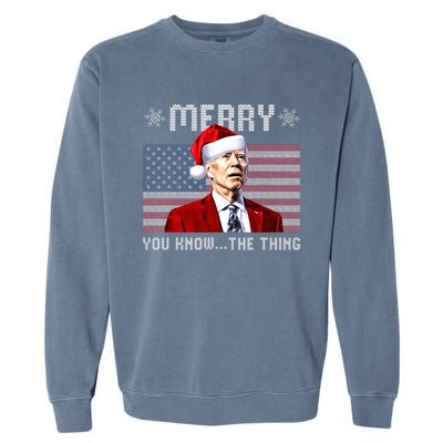 Merry You Know The Thing Christmas Biden Santa American Flag Garment-Dyed Sweatshirt