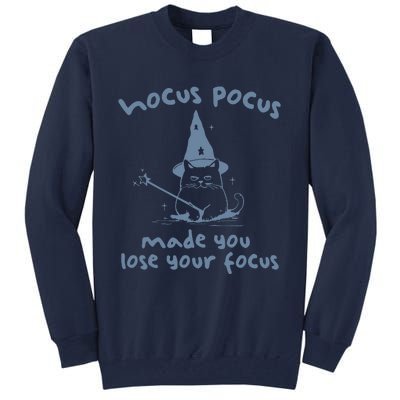 Made You Lose Your Focus Retro Tall Sweatshirt