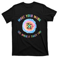 Make Your Mark Dot Day See Where It Takes You The Dot T-Shirt