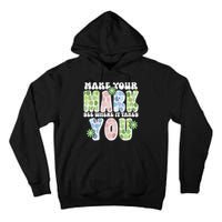 Mark Your Mark See Where It Takes You Dot Day Tall Hoodie