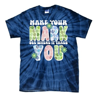 Mark Your Mark See Where It Takes You Dot Day Tie-Dye T-Shirt