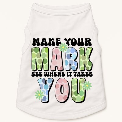 Mark Your Mark See Where It Takes You Dot Day Doggie Tank