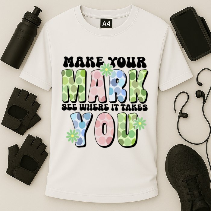 Mark Your Mark See Where It Takes You Dot Day Performance Shirt