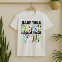 Mark Your Mark See Where It Takes You Dot Day T-Shirt