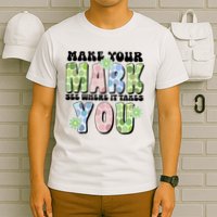 Mark Your Mark See Where It Takes You Dot Day T-Shirt