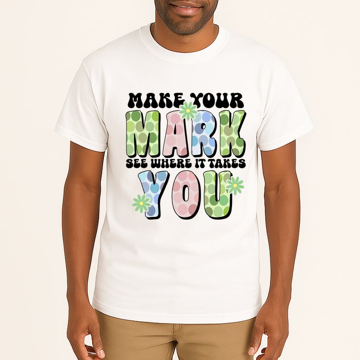 Mark Your Mark See Where It Takes You Dot Day Tall T-Shirt