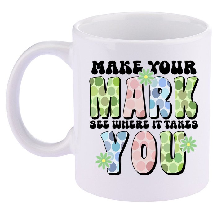 Mark Your Mark See Where It Takes You Dot Day 11oz C Handle Ceramic Mug