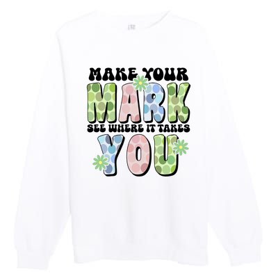 Mark Your Mark See Where It Takes You Dot Day Premium Crewneck Sweatshirt