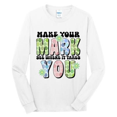 Mark Your Mark See Where It Takes You Dot Day Tall Long Sleeve T-Shirt