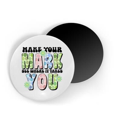 Mark Your Mark See Where It Takes You Dot Day Magnet