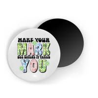 Mark Your Mark See Where It Takes You Dot Day Magnet