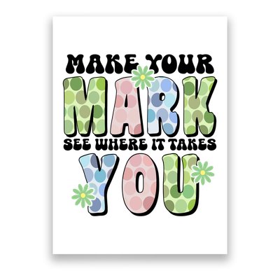 Mark Your Mark See Where It Takes You Dot Day Poster