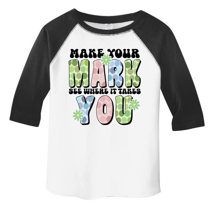 Mark Your Mark See Where It Takes You Dot Day Toddler Fine Jersey T-Shirt