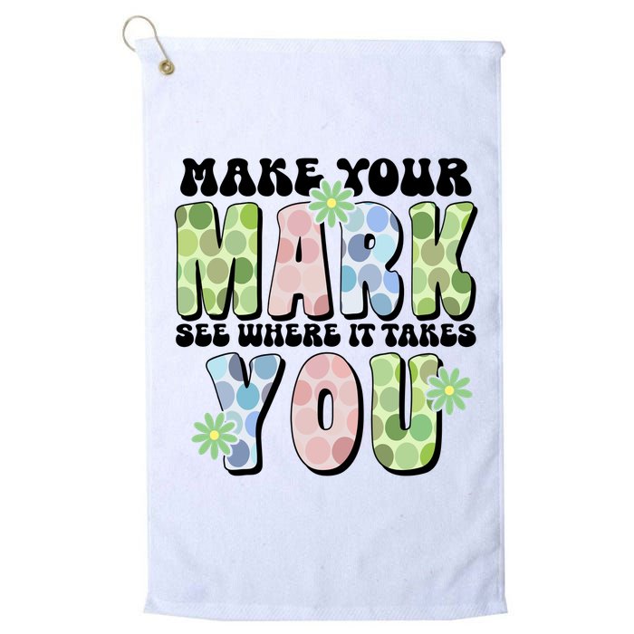 Mark Your Mark See Where It Takes You Dot Day Golf Towel