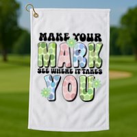 Mark Your Mark See Where It Takes You Dot Day Golf Towel