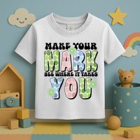 Mark Your Mark See Where It Takes You Dot Day Toddler T-Shirt