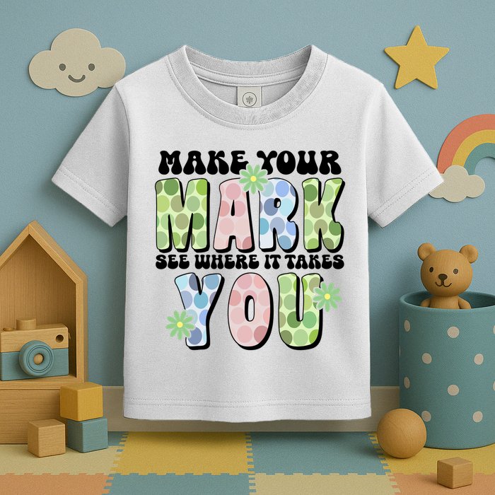 Mark Your Mark See Where It Takes You Dot Day Toddler T-Shirt