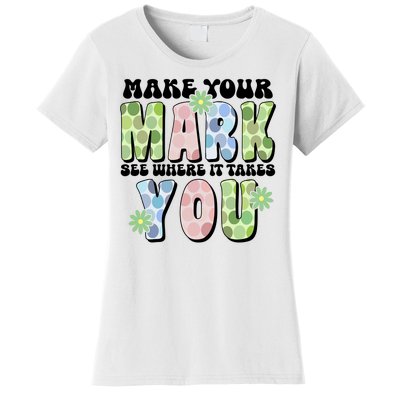 Mark Your Mark See Where It Takes You Dot Day Women's T-Shirt