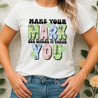Mark Your Mark See Where It Takes You Dot Day Womens T-Shirt