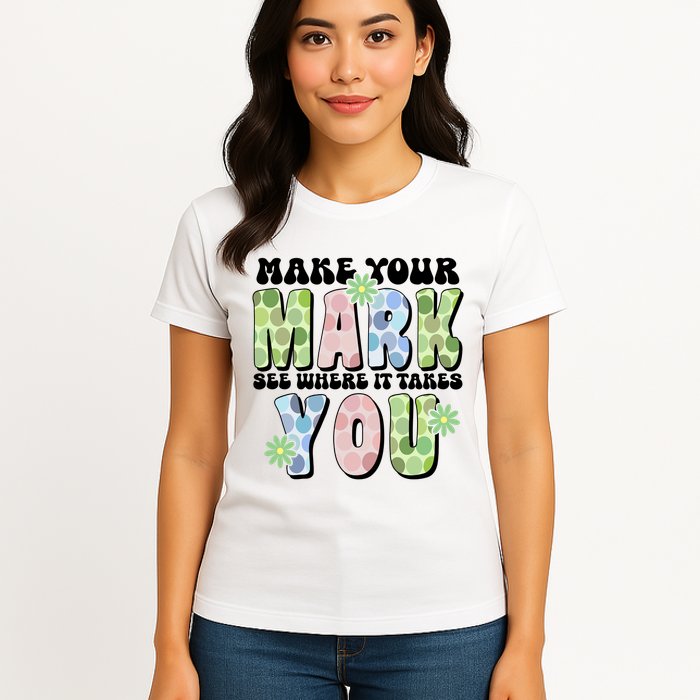 Mark Your Mark See Where It Takes You Dot Day Womens T-Shirt