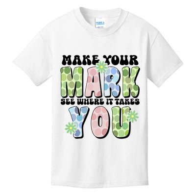 Mark Your Mark See Where It Takes You Dot Day Kids T-Shirt