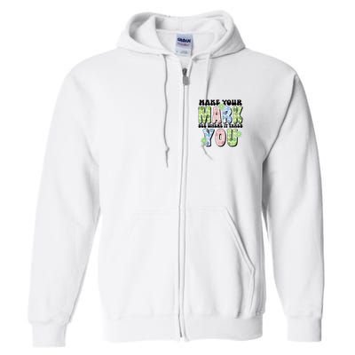 Mark Your Mark See Where It Takes You Dot Day Full Zip Hoodie