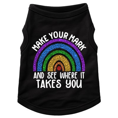 Make Your Mark And See Where It Takes You International Dot Day Doggie Tank