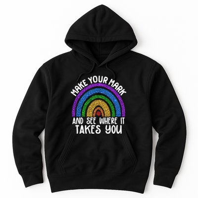 Make Your Mark And See Where It Takes You International Dot Day Hoodie