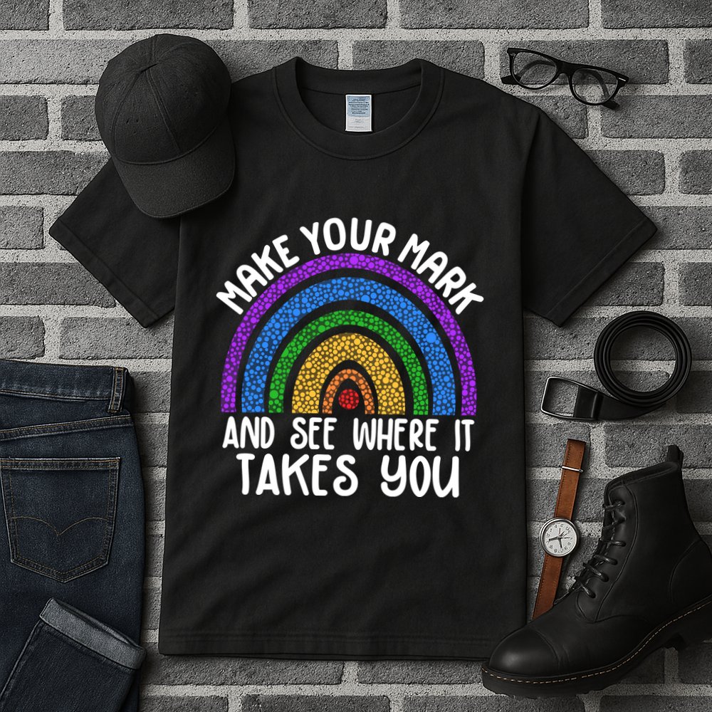 Make Your Mark And See Where It Takes You International Dot Day Tall T-Shirt