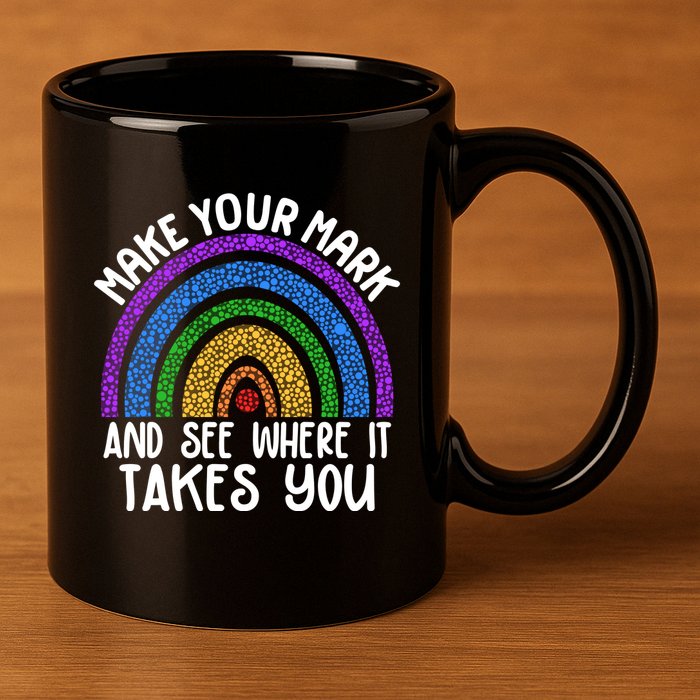 Make Your Mark And See Where It Takes You International Dot Day 11oz C Handle Ceramic Mug