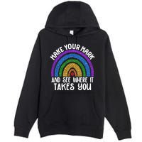 Make Your Mark And See Where It Takes You International Dot Day Premium Pullover Hoodie