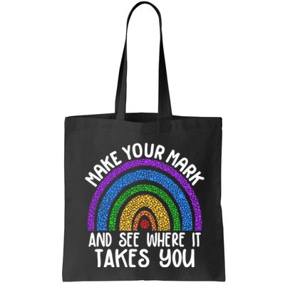Make Your Mark And See Where It Takes You International Dot Day Bag