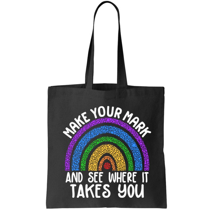 Make Your Mark And See Where It Takes You International Dot Day Bag