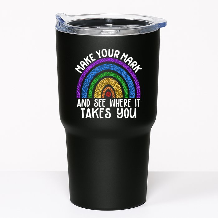 Make Your Mark And See Where It Takes You International Dot Day Tumbler