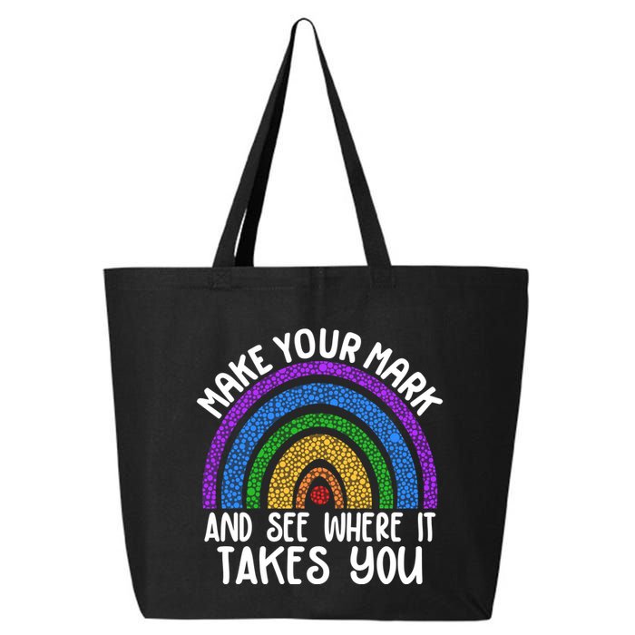 Make Your Mark And See Where It Takes You International Dot Day 25L Jumbo Tote