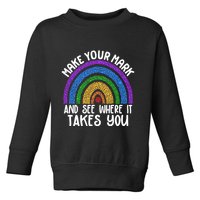 Make Your Mark And See Where It Takes You International Dot Day Toddler Sweatshirt