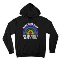 Make Your Mark And See Where It Takes You International Dot Day Tall Hoodie